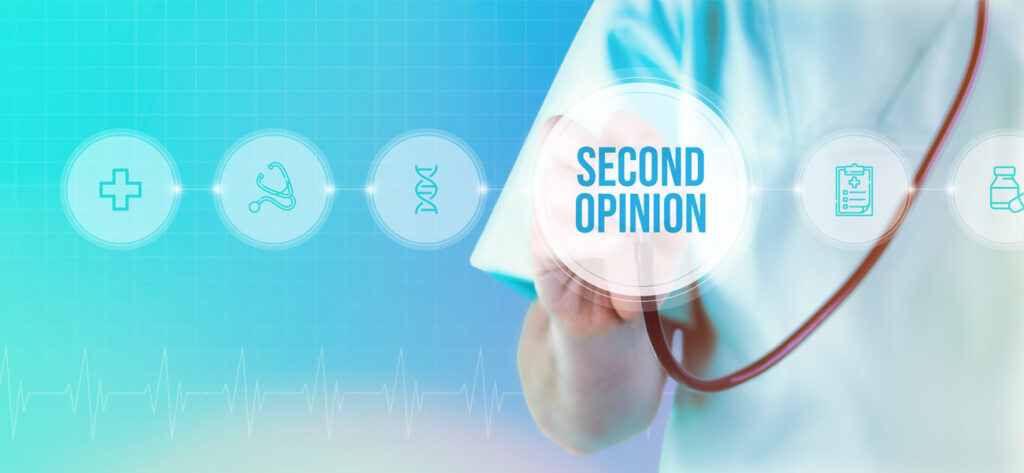 Second Opinions — Don’t Stop At One